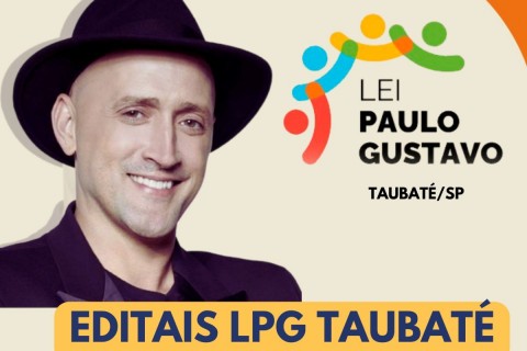 Taubaté lança editais da Lei Paulo Gustavo